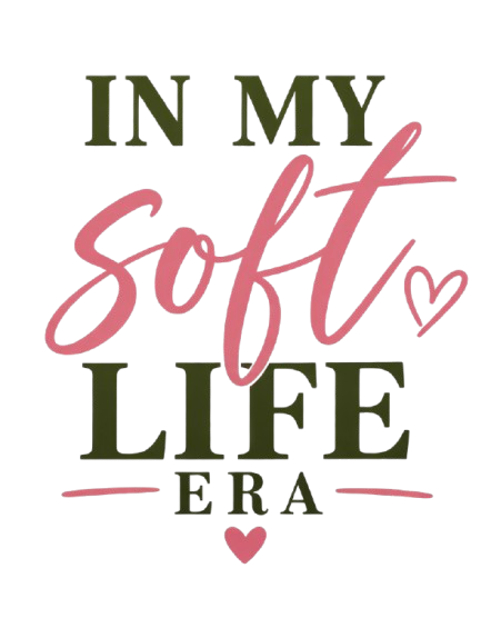 Soft Life Era